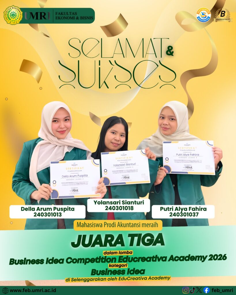 Mahasiswa Fakultas Ekonomi dan Bisnis UMRI berhasil Meraih Juara 3 dalam Lomba Business Idea Competition Educreativa Academy 2026 Kategori Business Idea